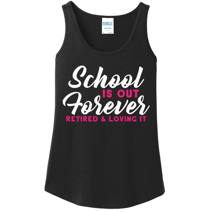 School Is Out Forever Retired Ladies Essential Tank