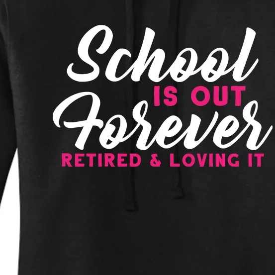 School Is Out Forever Retired Women's Pullover Hoodie