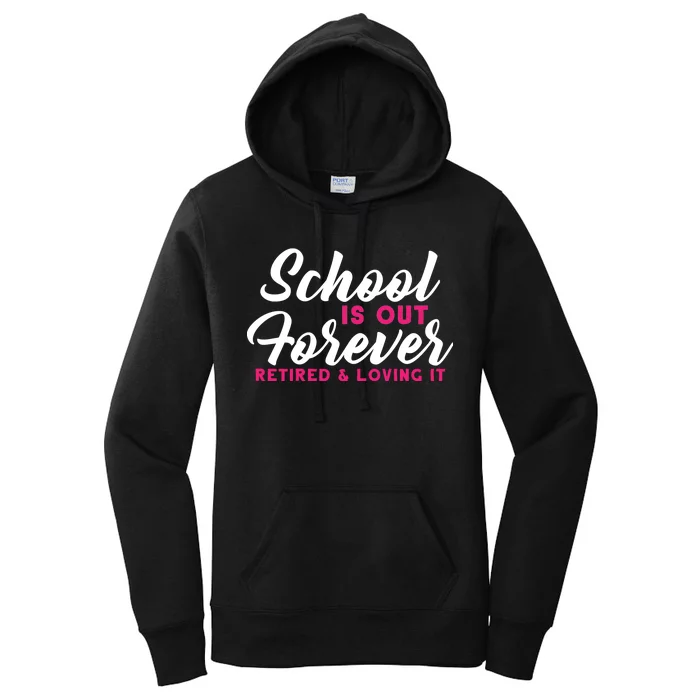 School Is Out Forever Retired Women's Pullover Hoodie