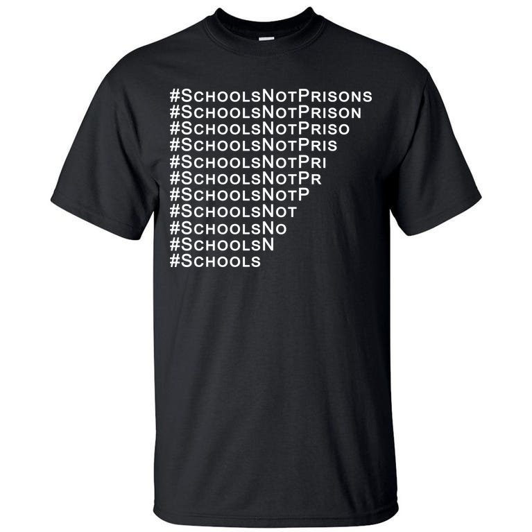 Schools Not Prisons Tall T-Shirt