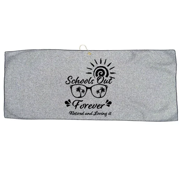 Schools Out Forever Retired & Loving It Large Microfiber Waffle Golf Towel