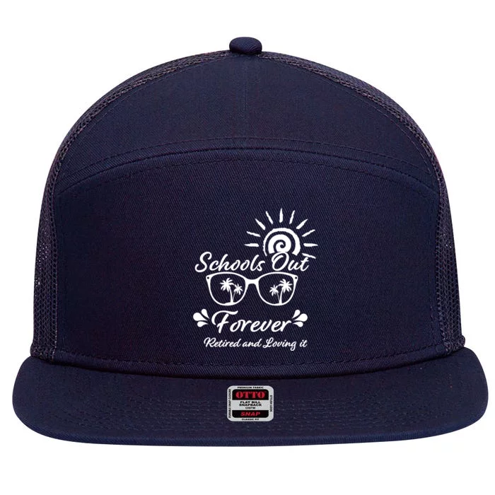 Schools Out Forever Retired & Loving It 7 Panel Mesh Trucker Snapback Hat