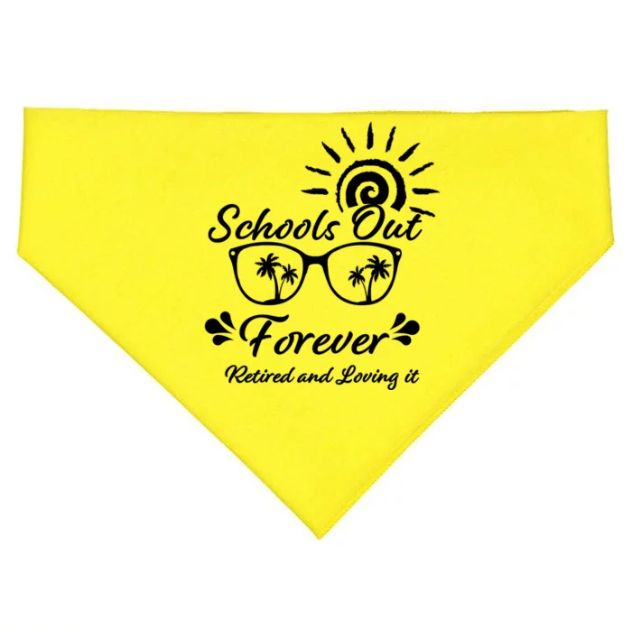 Schools Out Forever Retired & Loving It USA-Made Doggie Bandana