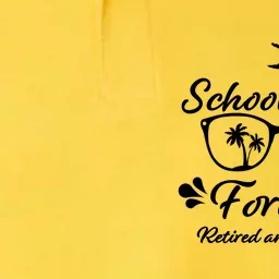 Schools Out Forever Retired & Loving It Softstyle Adult Sport Polo