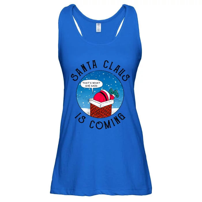 Santa Claus Is Coming ThatS What She Said Funny Christmas Gift Ladies Essential Flowy Tank