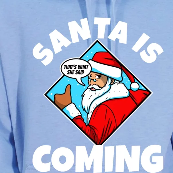 Santa Claus Is Coming ThatS What She Said Gift Unisex Surf Hoodie