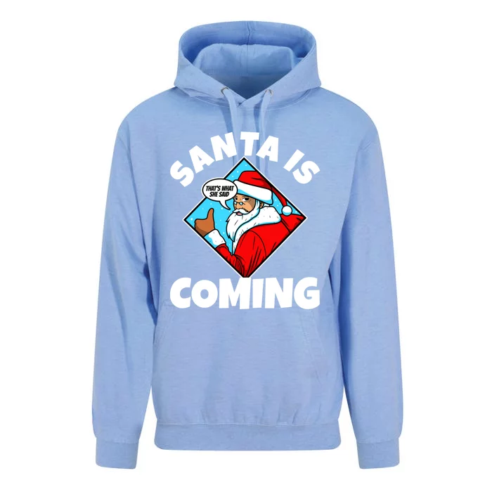 Santa Claus Is Coming ThatS What She Said Gift Unisex Surf Hoodie