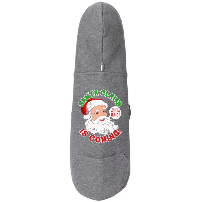 Santa Claus Is Coming ThatS What She Said Gift Doggie 3-End Fleece Hoodie