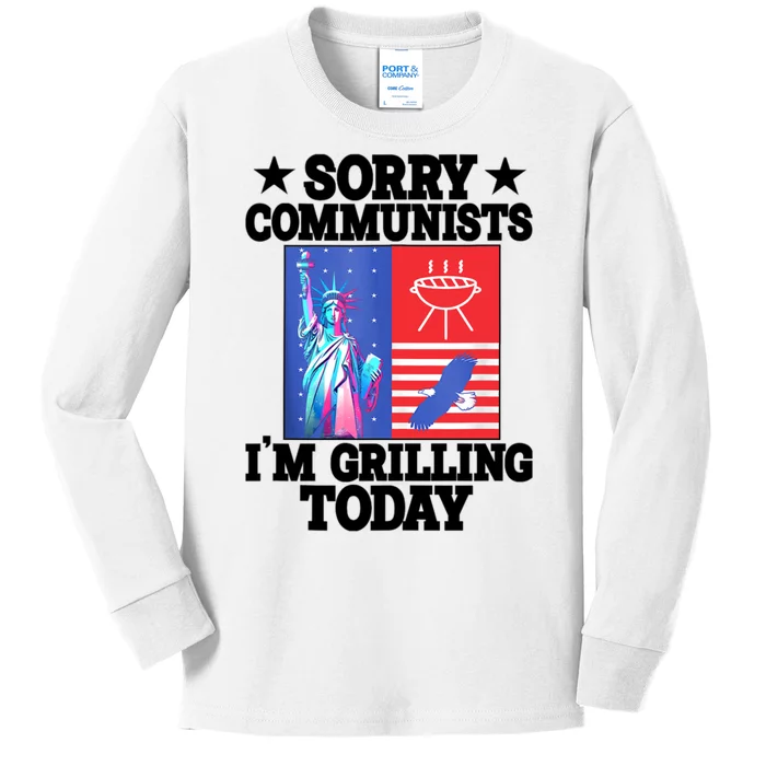 Sorry Communists IM Grilling Today Kids Long Sleeve Shirt