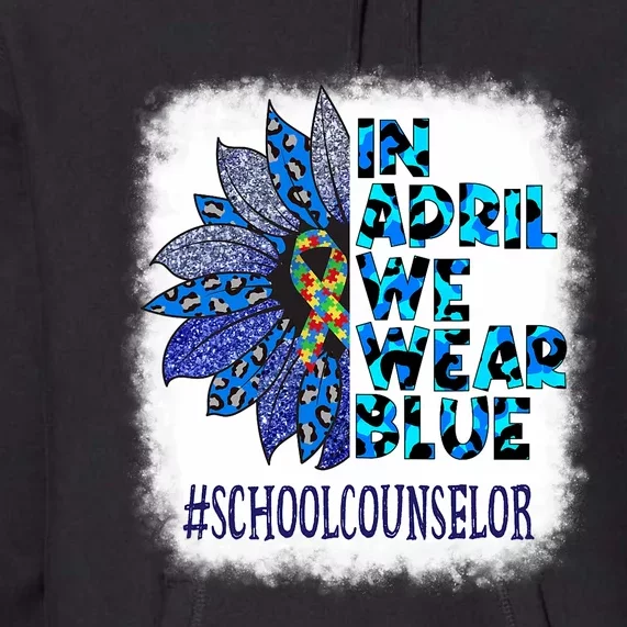 School Counselor In April We Wear Blue Autism Awareness Premium Hoodie