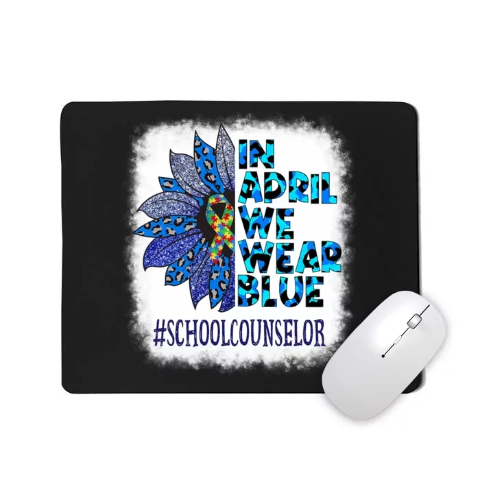 School Counselor In April We Wear Blue Autism Awareness Mousepad