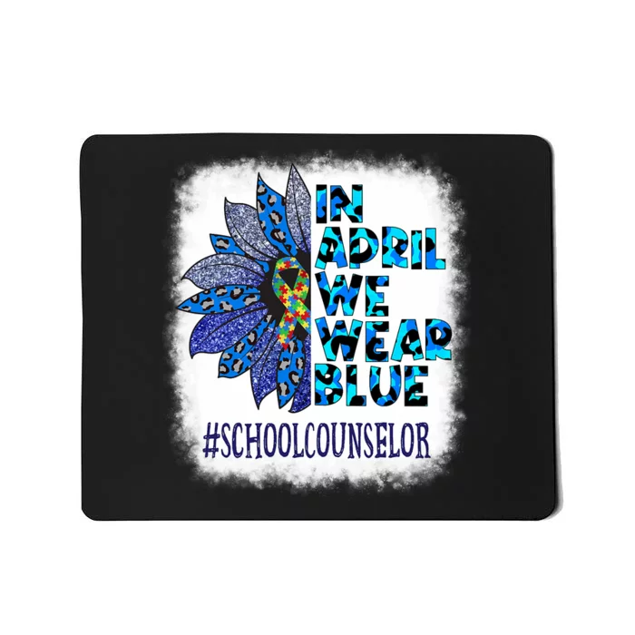 School Counselor In April We Wear Blue Autism Awareness Mousepad