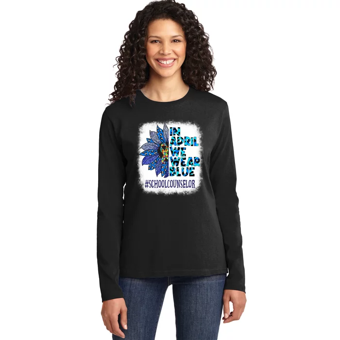 School Counselor In April We Wear Blue Autism Awareness Ladies Long Sleeve Shirt