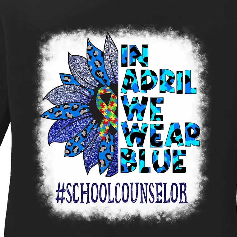 School Counselor In April We Wear Blue Autism Awareness Ladies Long Sleeve Shirt