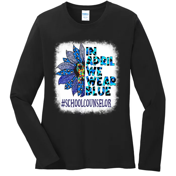 School Counselor In April We Wear Blue Autism Awareness Ladies Long Sleeve Shirt