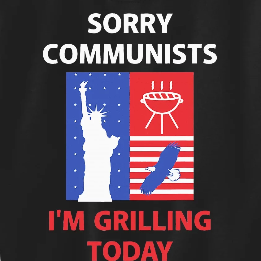 Sorry Communists IM Grilling Today Kids Sweatshirt