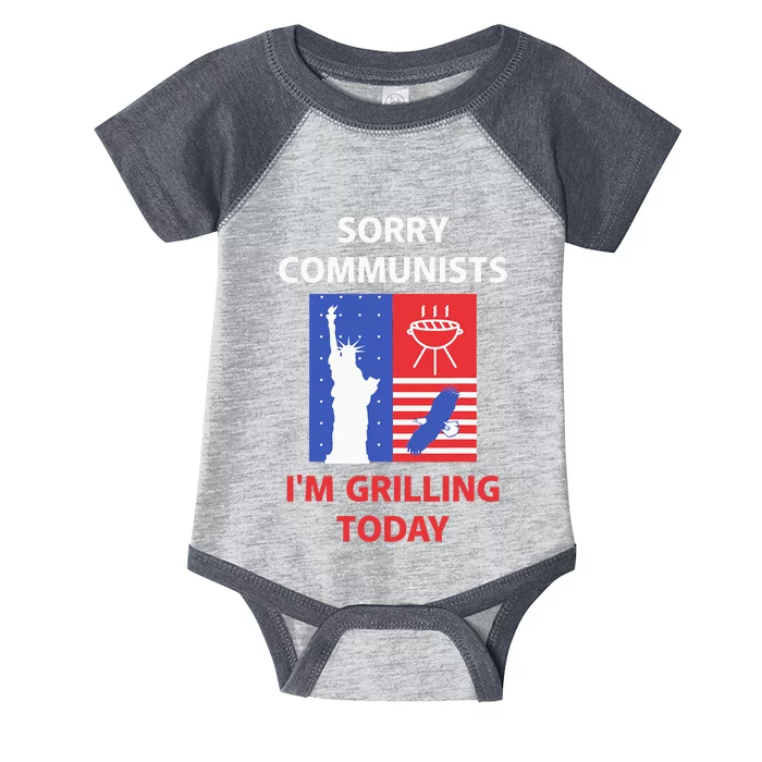 Sorry Communists IM Grilling Today Infant Baby Jersey Bodysuit