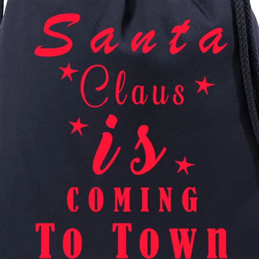 Santa Claus Is Coming To Town Christmas Celebration Gift Drawstring Bag