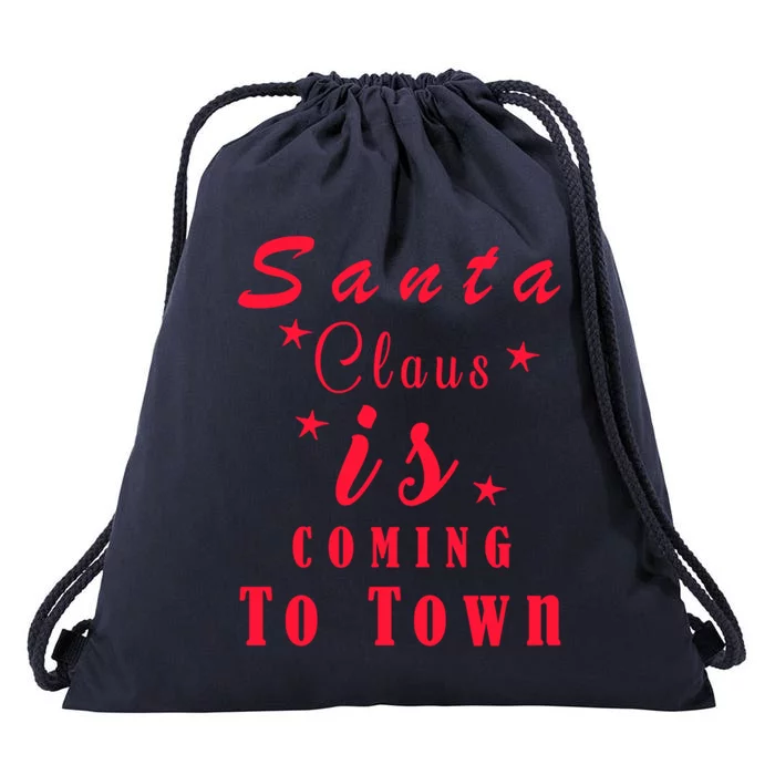 Santa Claus Is Coming To Town Christmas Celebration Gift Drawstring Bag