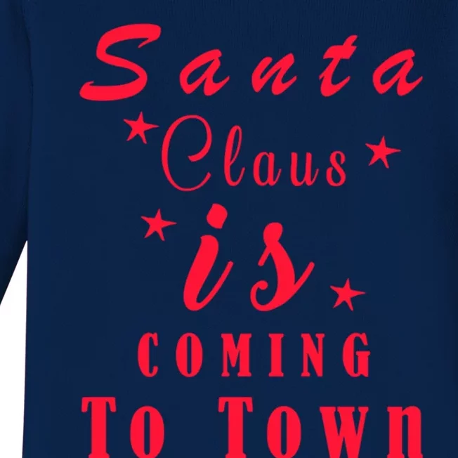 Santa Claus Is Coming To Town Christmas Celebration Gift Baby Long Sleeve Bodysuit