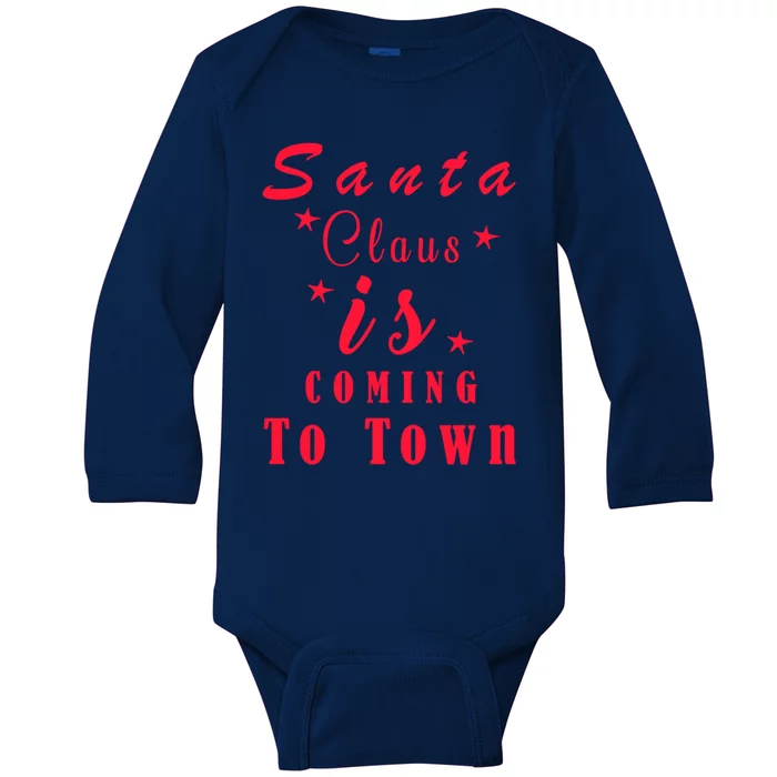 Santa Claus Is Coming To Town Christmas Celebration Gift Baby Long Sleeve Bodysuit