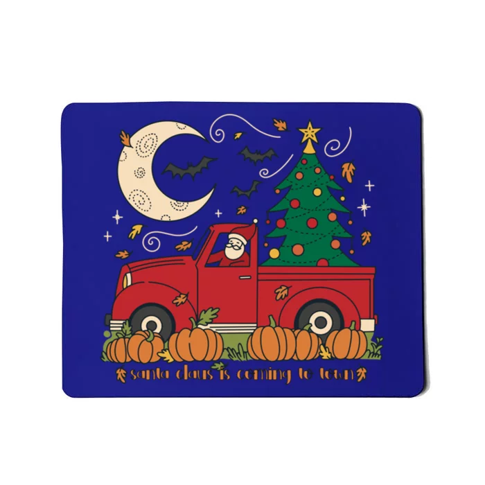 Santa Claus Is Coming To Town Christmas Meaningful Gift Mousepad