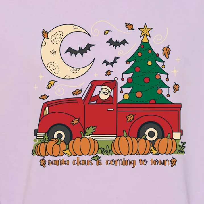 Santa Claus Is Coming To Town Christmas Meaningful Gift Garment-Dyed Sweatshirt