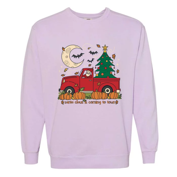 Santa Claus Is Coming To Town Christmas Meaningful Gift Garment-Dyed Sweatshirt