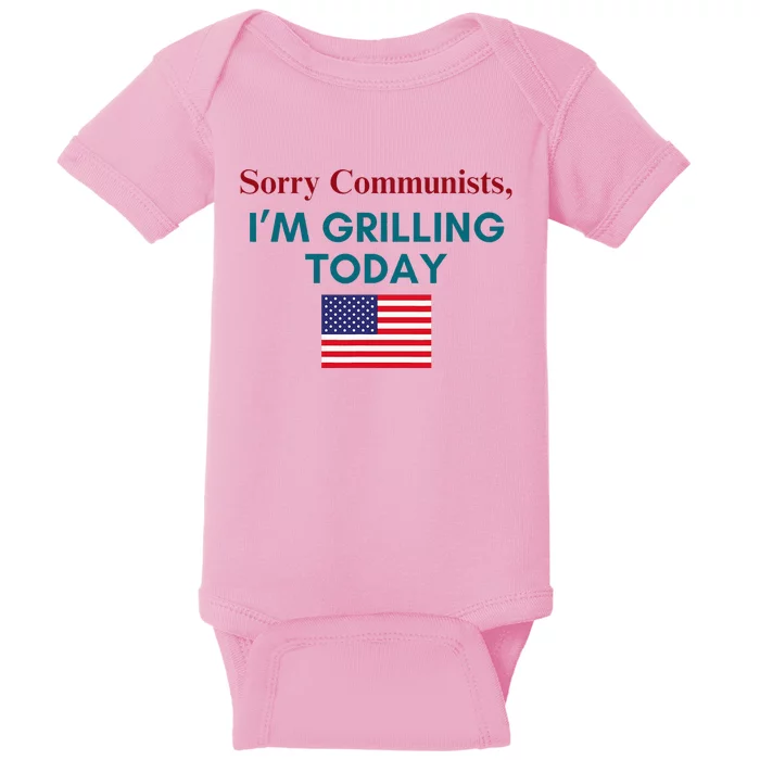 Sorry Communists IM Grilling Today Baby Bodysuit