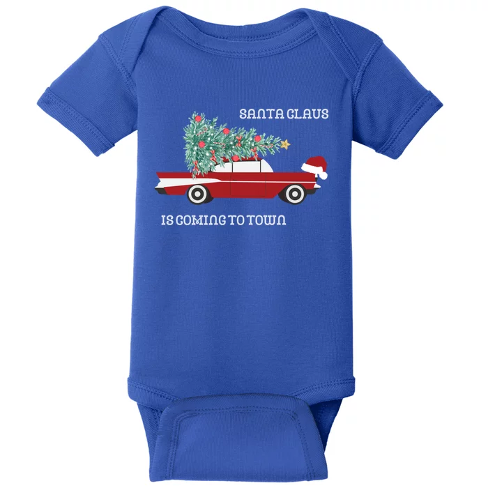 Santa Claus Is Coming To Town Christmas Tops And Funny Gift Baby Bodysuit