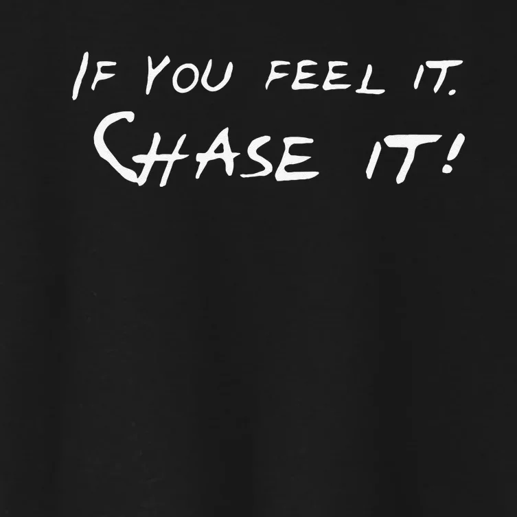 Storm Chasers If You Feel It Chase It Women's Crop Top Tee