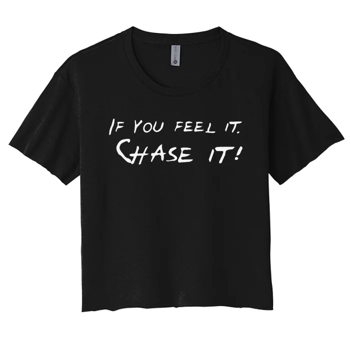 Storm Chasers If You Feel It Chase It Women's Crop Top Tee