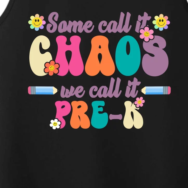 Some Call It Chaos We Call It Pre K Performance Tank