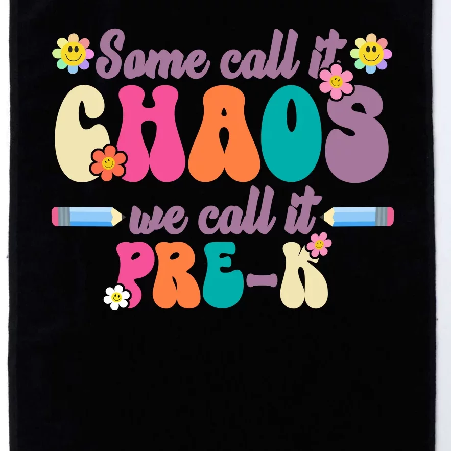 Some Call It Chaos We Call It Pre K Platinum Collection Golf Towel