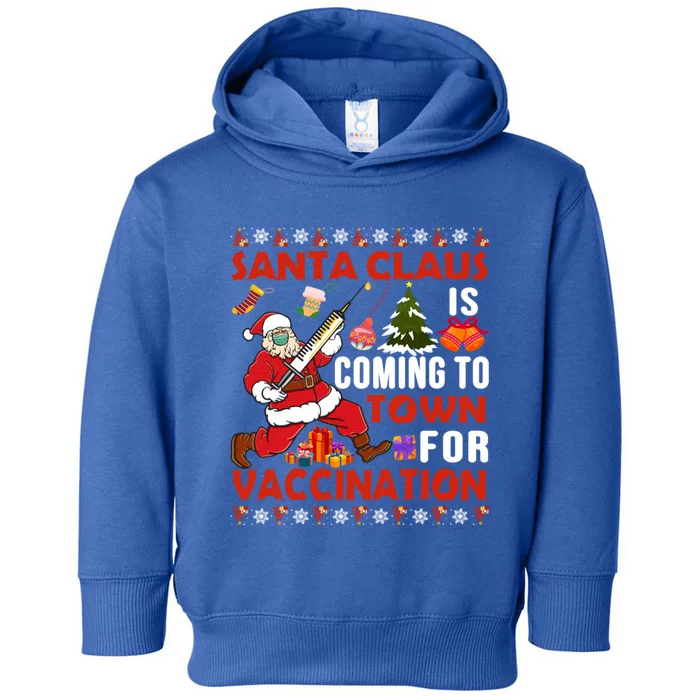 Santa Claus Is Coming To Town For Vaccination Great Gift Toddler Hoodie