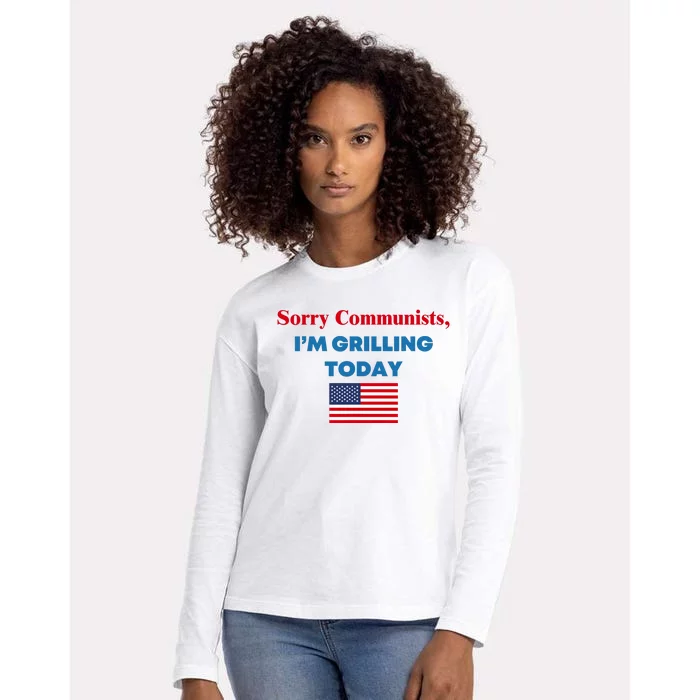 Sorry Communists IM Grilling Today Womens Cotton Relaxed Long Sleeve T-Shirt