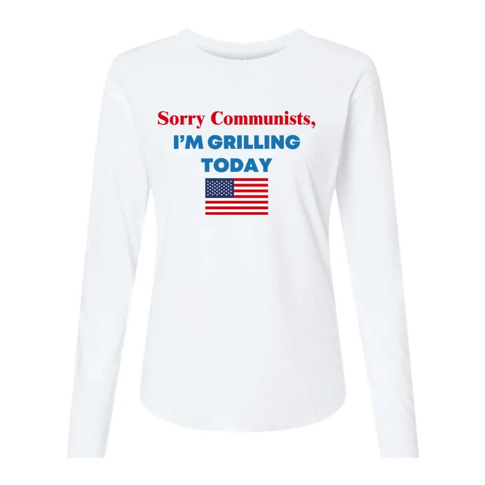 Sorry Communists IM Grilling Today Womens Cotton Relaxed Long Sleeve T-Shirt