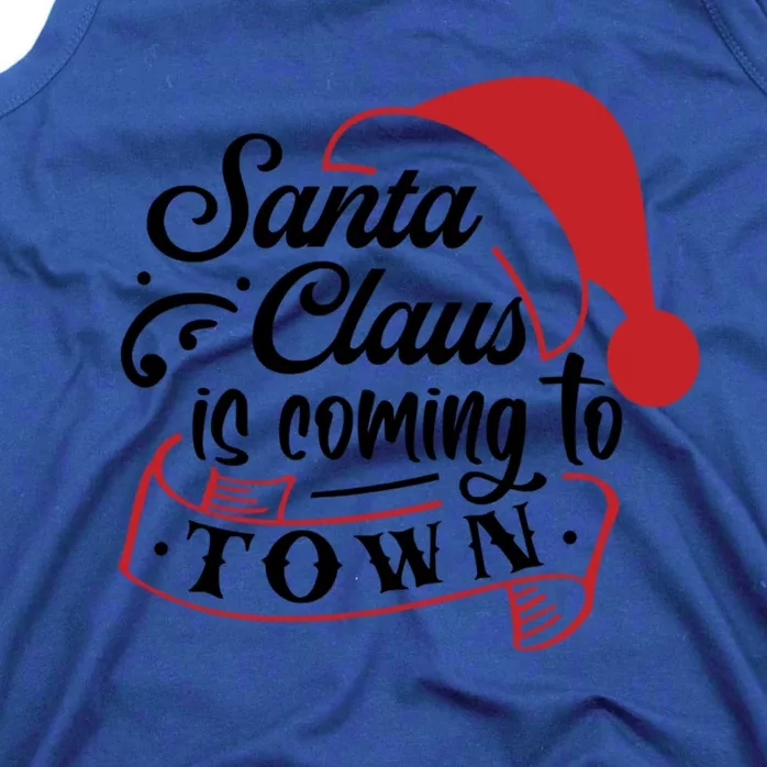 Santa Claus Is Coming To Town Santa Hat Design Gift Tank Top