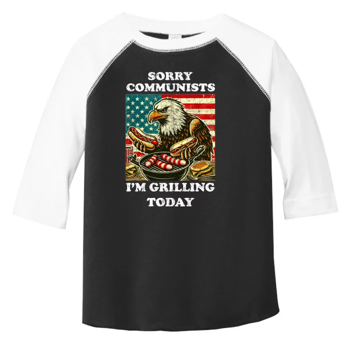 Sorry Communists Im Grilling Today Toddler Fine Jersey T-Shirt