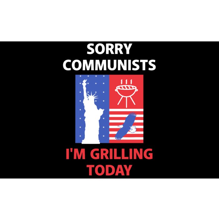 Sorry Communists IM Grilling Today Bumper Sticker