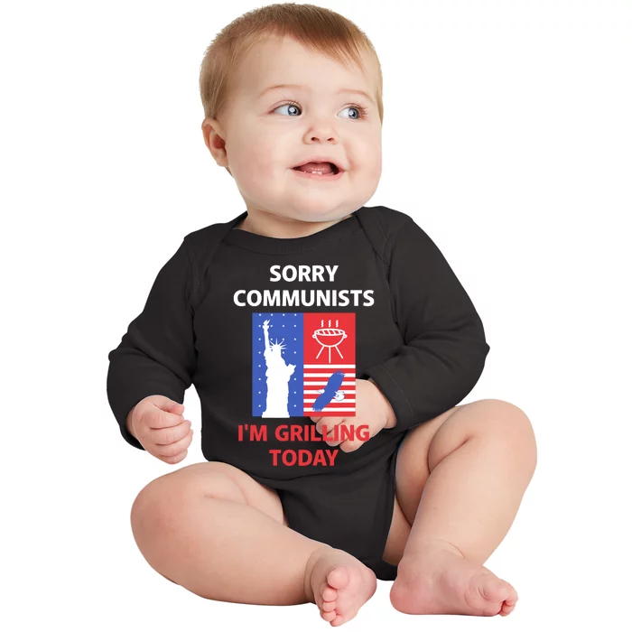 Sorry Communists IM Grilling Today Baby Long Sleeve Bodysuit