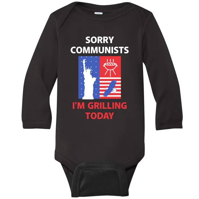 Sorry Communists IM Grilling Today Baby Long Sleeve Bodysuit