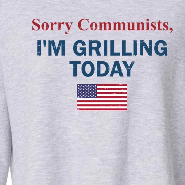 Sorry Communists Im Grilling Today Cropped Pullover Crew