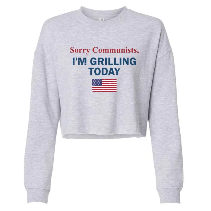 Sorry Communists Im Grilling Today Cropped Pullover Crew