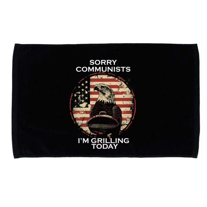 Sorry Communists Im Grilling Today Microfiber Hand Towel