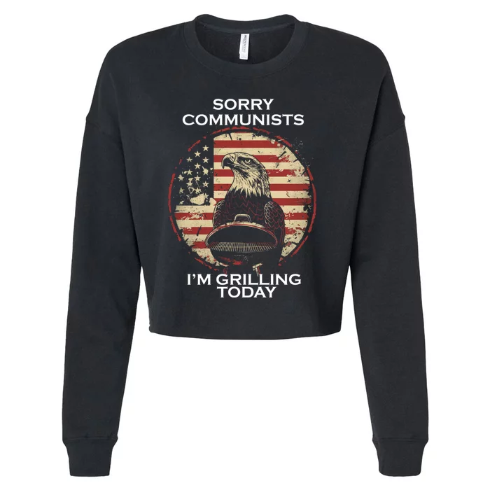 Sorry Communists Im Grilling Today Cropped Pullover Crew