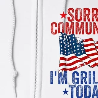 Sorry Communists IM Grilling Today Us Flag Full Zip Hoodie