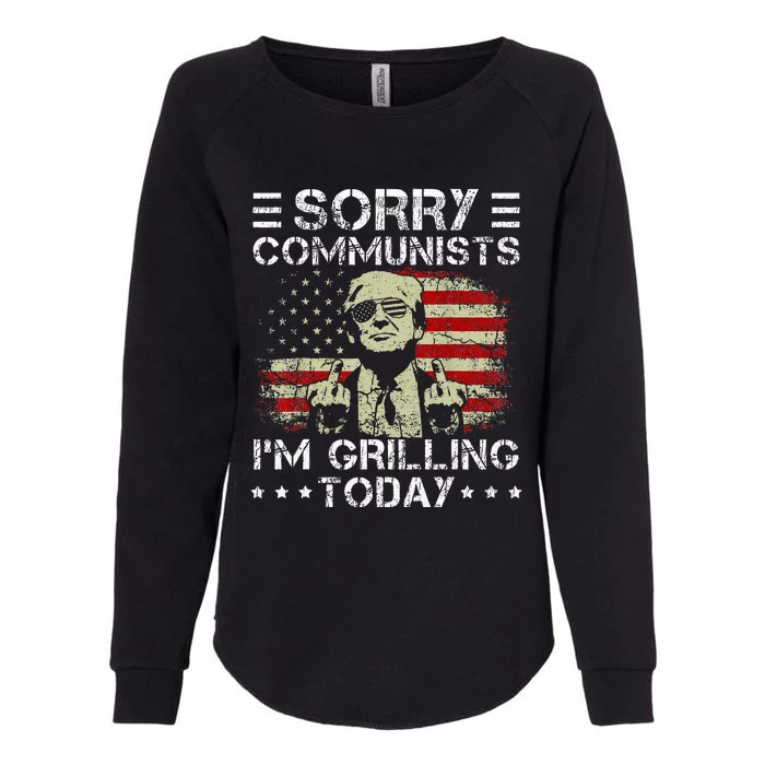 Sorry Communists IM Grilling Today Womens California Wash Sweatshirt