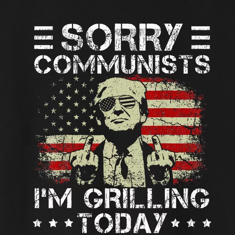 Sorry Communists IM Grilling Today Women's Crop Top Tee