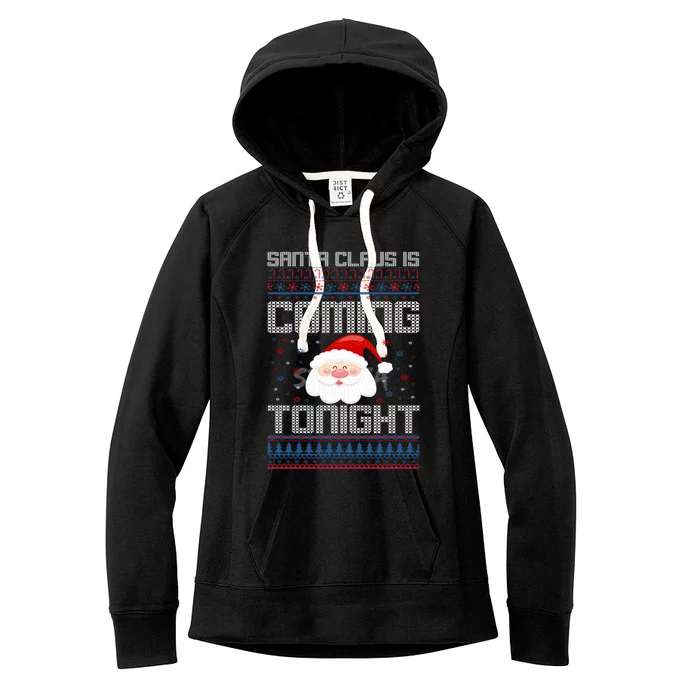 Santa Claus Is Coming Tonight Gift Women's Fleece Hoodie